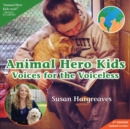 Animal Hero Kids - Voices for the Voiceless - Book