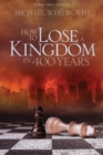 How to Lose a Kingdom in 400 Years : A Guide to 1-2 Kings - Book