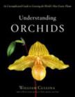 Understanding Orchids : An Uncomplicated Guide to Growing the World's Most Exotic Plants - Book