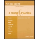 Study Guide : A History of the United States Norton/Katzman/Blight/Chudacoff/Logevall/Bailey/Paterson/Tuttle's a People and a Nation Volume 2 - Book