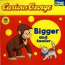 Curious George Bigger and Smaller - Book