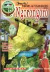 The Tourist Travel & Field Guide of the Ngorongoro Conservation Area - Book