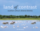 Land Of Contrast: Southern Africa's Diverse Biomes - Book