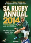 Sa Rugby Annual 2014 : The Official Yearbook of the South African Rugby Union - Book
