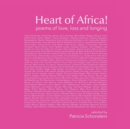 Heart of Africa! : Poems of love, loss and longing - Book