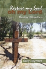 Restore my Soul, Oh my Lord: The story of Hope Farm - eBook