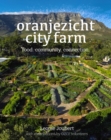 Oranjezicht City Farm : Food. Community. Connection. - Book
