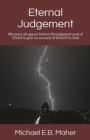 Eternal Judgement : We must all appear before the judgement seat of Christ to give an account of himself to God - Book