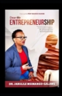 Dear Mr ENTREPRENEURSHIP : A conversation between Ms. Entrepreneur and Mr. Entrepreneurship - Book