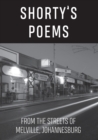 Shorty's Poems : Homeless poetry from the streets of Melville, Johannesburg - Book