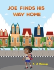 Joe Finds His Way Home : A good children's kindle book for little boys and girls ages 1-3 3-5 6-8 keep calm don't give up - Book