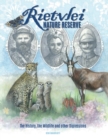 Rietvlei Nature Reserve : The history, the wildlife and other digressions - Book