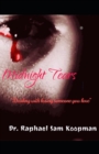 Midnight Tears : Dealing with the loss of someone you love - Book