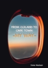 From Cleland to Cape Town: My Way - eBook