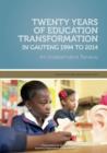 Twenty Years of Education Transformation in Gauteng 1994 to 2014 - Book