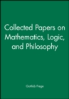 Collected Papers on Mathematics, Logic, and Philosophy - Book