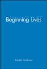Beginning Lives - Book
