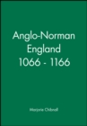 Anglo-Norman England 1066 - 1166 - Book