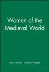 Women of the Medieval World - Book