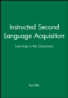 Instructed Second Language Acquisition : Learning in the Classroom - Book