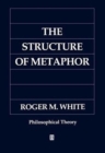 The Structure of Metaphor : The Way the Language of Metaphor Works - Book