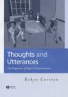 Thoughts and Utterances : The Pragmatics of Explicit Communication - Book