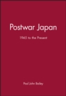 Postwar Japan : 1945 to the Present - Book