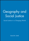 Geography and Social Justice : Social Justice in a Changing World - Book