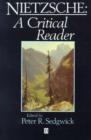 Nietzsche : A Critical Reader - Book