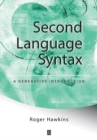 Second Language Syntax : A Generative Introduction - Book