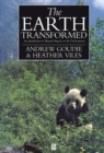 The Earth Transformed : An Introduction to Human Impacts on the Environment - Book