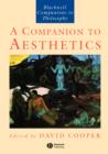 A Companion to Aesthetics : The Blackwell Companion to Philosophy - Book