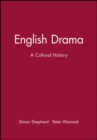 English Drama : A Cultural History - Book
