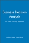 Business Decision Analysis : An Active Learning Approach - Book