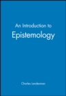 An Introduction to Epistemology - Book