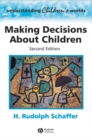 Making Decisions about Children : Psychological Questions and Answers - Book