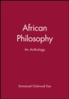 African Philosophy : An Anthology - Book