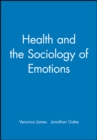 Health and the Sociology of Emotions - Book