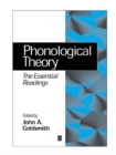 Phonological Theory : The Essential Readings - Book