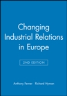 Changing Industrial Relations in Europe - Book