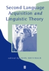 Second Language Acquisition and Linguistic Theory - Book