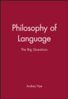 Philosophy of Language : The Big Questions - Book