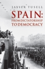 Spain : From Dictatorship to Democracy - Book