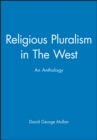 Religious Pluralism in The West : An Anthology - Book