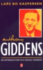Anthony Giddens : An Introduction to a Social Theorist - Book