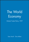 The World Economy : Global Trade Policy 1997 - Book