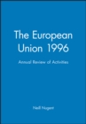 The European Union 1996 : Annual Review of Activities - Book
