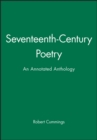 Seventeenth-Century Poetry : An Annotated Anthology - Book