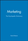 Marketing : The Enyclopedic Dictionary - Book