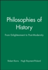 Philosophies of History : From Enlightenment to Post-Modernity - Book